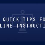 8 Quick Tips for Online Instruction.