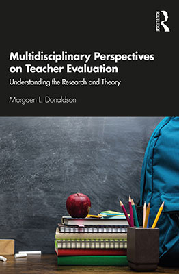 Multidisciplinary Perspectives on Teacher Evaluation, by Neag School Professor Morgaen Donaldson, book cover.