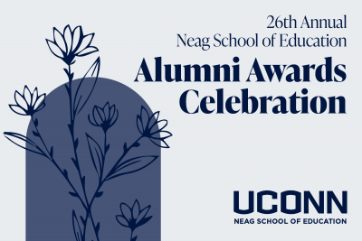 26th Annual Neag School Alumni Awards Celebration.